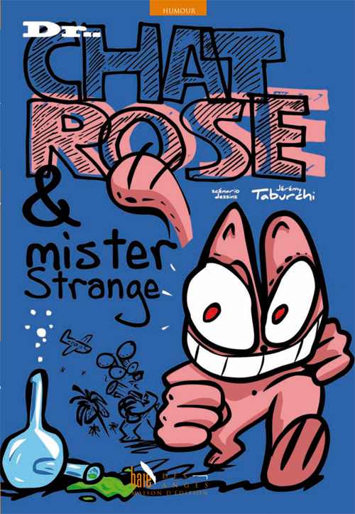 Couverture de la nouvelle bande-dessinée du Chat Rose intitulée "Dr. Chat Rose et Mister Strange", par Jérémy Taburchi